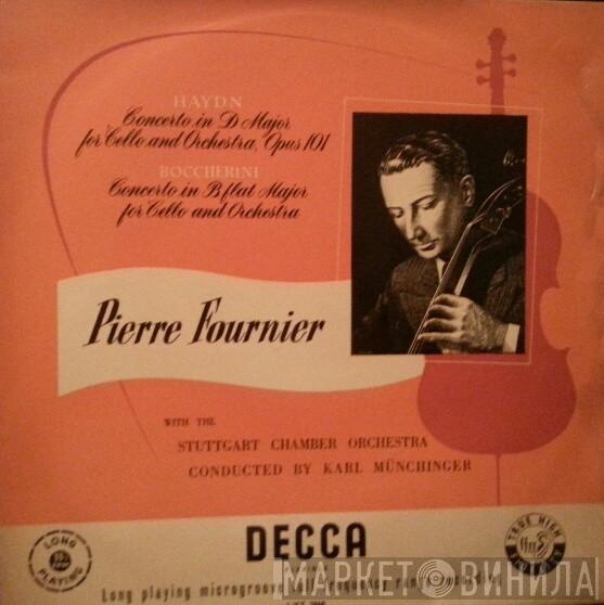 , Luigi Boccherini , Joseph Haydn , Pierre Fournier , Karl Münchinger  Stuttgarter Kammerorchester  - Konzert B-dur Für Violoncello Und Orchester / Konzert Nr. 1 D-dur Für Violoncello Und Orchester Op. 101