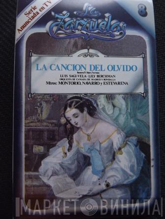 / Luis Sagi-Vela / Lily Berchman , Orquesta de Cámara de Madrid , Daniel Montorio , Enrique Navarro  Ricardo Estevarena  - La Canción Del Olvido