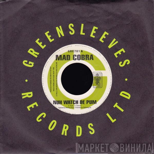 / Mad Cobra  General B  - Nuh Watch De Pum / On Ence