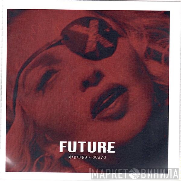 + Madonna  Quavo  - Future