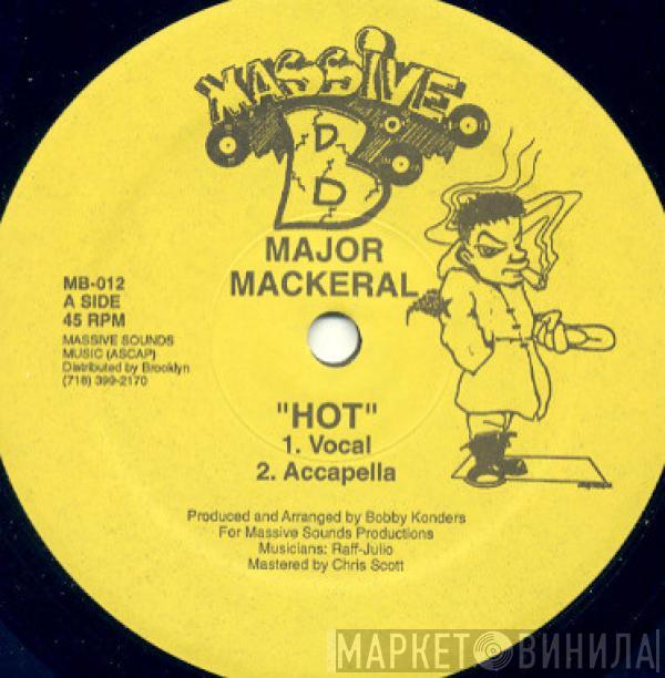/ Major Mackerel  Makeda  - Hot / Real Love