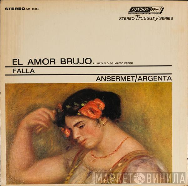, Manuel De Falla / Ernest Ansermet  Ataúlfo Argenta  - El Amor Brujo / El Retablo De Maese Pedro