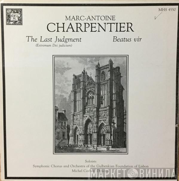 - Marc Antoine Charpentier And Chorus Of The Gulbenkian Foundation , Gulbenkian Orchestra  Michel Corboz  - Le Jugement Dernier / Beatus Vir