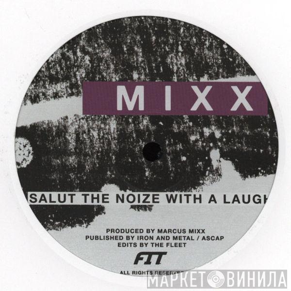 / Marcus Mixx  FIT Siegel  - Salut The Noize With A Laugh / Kali