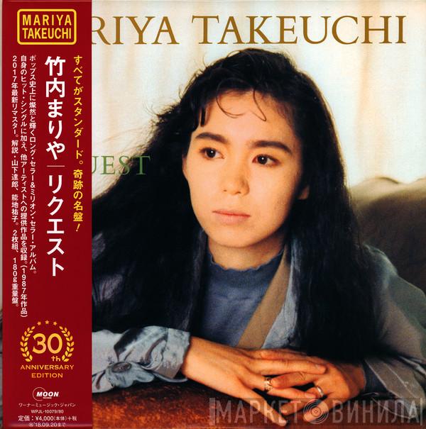 = Mariya Takeuchi  Mariya Takeuchi  - Request = リクエスト (30th Anniversary Edition)