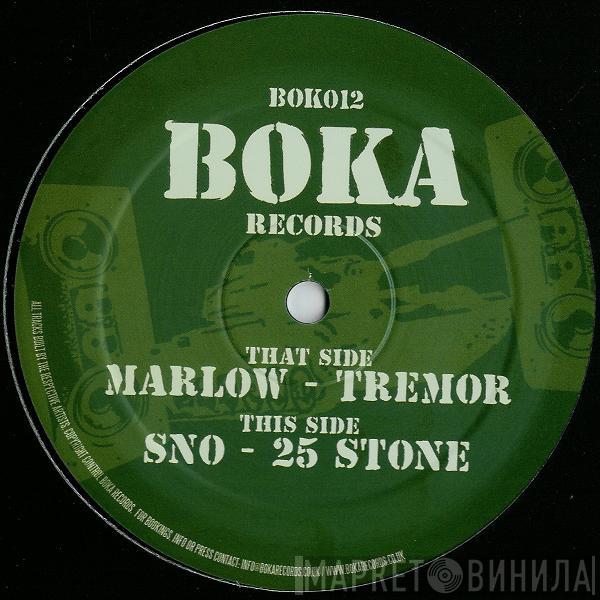 / Marlow   S.N.O  - Tremor / 25 Stone