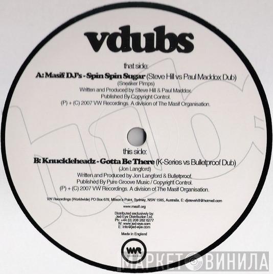 / Masif DJ's  Knuckleheadz  - Spin Spin Sugar / Gotta Be There