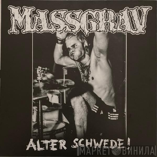 / Massgrav  Proteststorm  - Alter Schwede! / Din Tid Kommer Inte