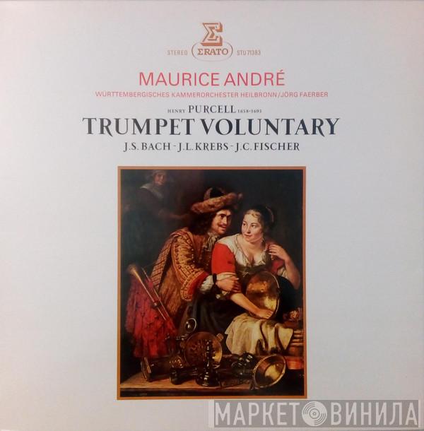 , Maurice André / Württembergisches Kammerorchester , Jörg Faerber , Henry Purcell - Johann Sebastian Bach - Johann Ludwig Krebs  Johann Christian Fischer  - Trumpet Voluntary