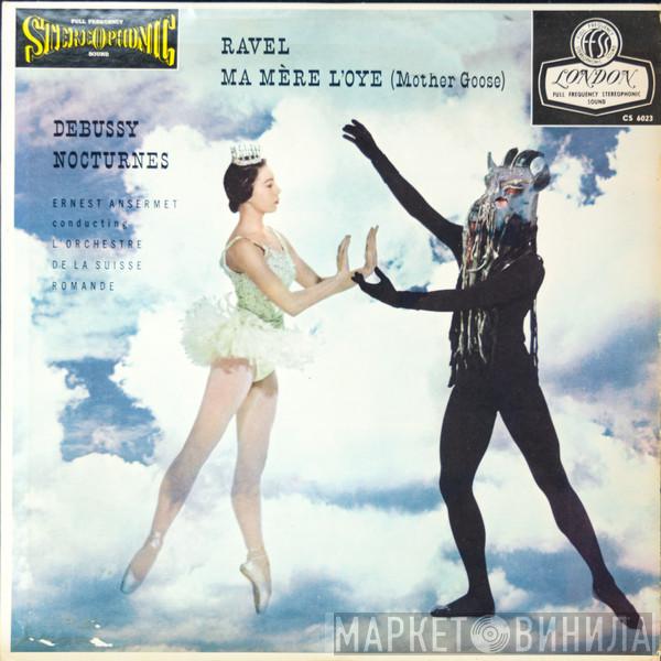 / Maurice Ravel - Claude Debussy Conducting Ernest Ansermet  L'Orchestre De La Suisse Romande  - Ma Mère L'Oye (Mother Goose Suite) / Nocturnes