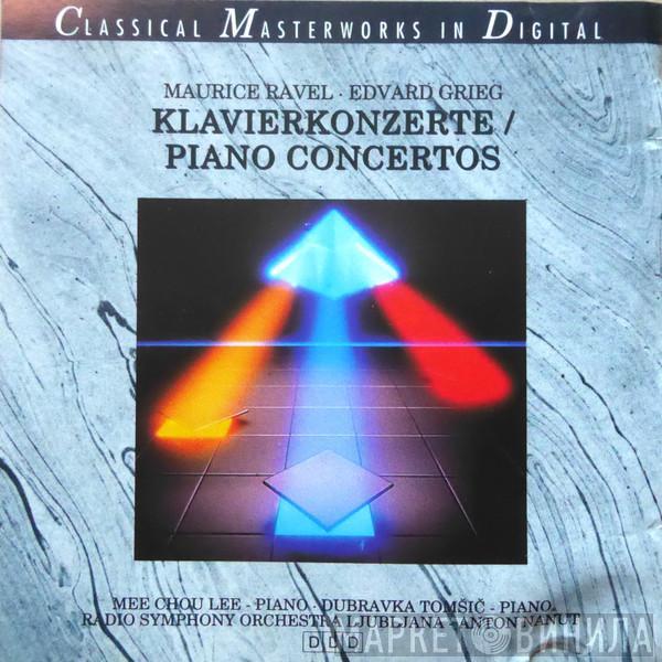 • Maurice Ravel - Edvard Grieg , Mee Chou Lee , Dubravka Tomsic , Simfonični Orkester RTV Ljubljana  Anton Nanut  - Klavierkonzerte / Piano Concertos
