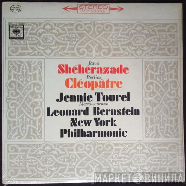, Maurice Ravel / Hector Berlioz , Jennie Tourel , Leonard Bernstein  The New York Philharmonic Orchestra  - Shéhérazade / Cléopâtre