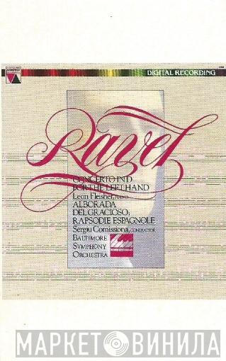 - Maurice Ravel , Leon Fleisher , Sergiu Comissiona  Baltimore Symphony Orchestra  - Concerto In D For The Left Hand / Alborada Del Gracioso; Rapsodie Espagnole