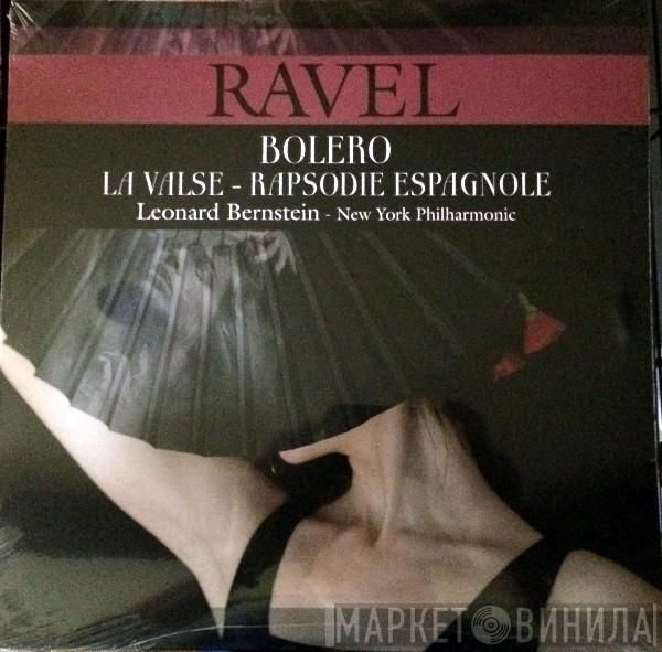 - Maurice Ravel , Leonard Bernstein  The New York Philharmonic Orchestra  - Bolero / La Valse / Rapsodie Espagnole