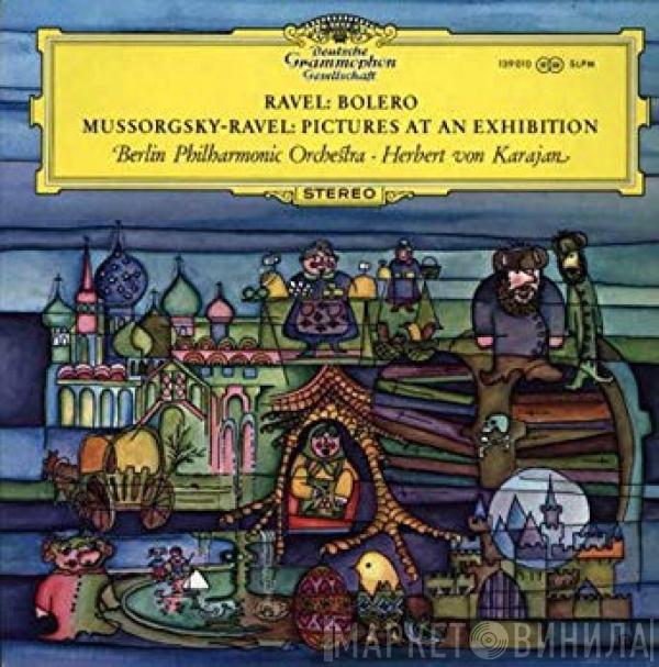 , Maurice Ravel , Modest Mussorgsky , Maurice Ravel · Berliner Philharmoniker  Herbert von Karajan  - Bolero / Tableaux D'Une Exposition · Bilder Einer Ausstellung · Pictures At An Exhibition