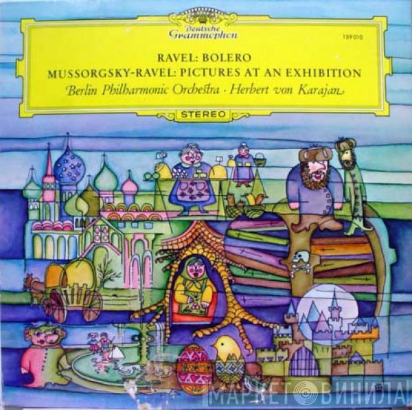 / Maurice Ravel - Modest Mussorgsky – Maurice Ravel · Herbert von Karajan  Berliner Philharmoniker  - Bolero / Pictures At An Exhibition