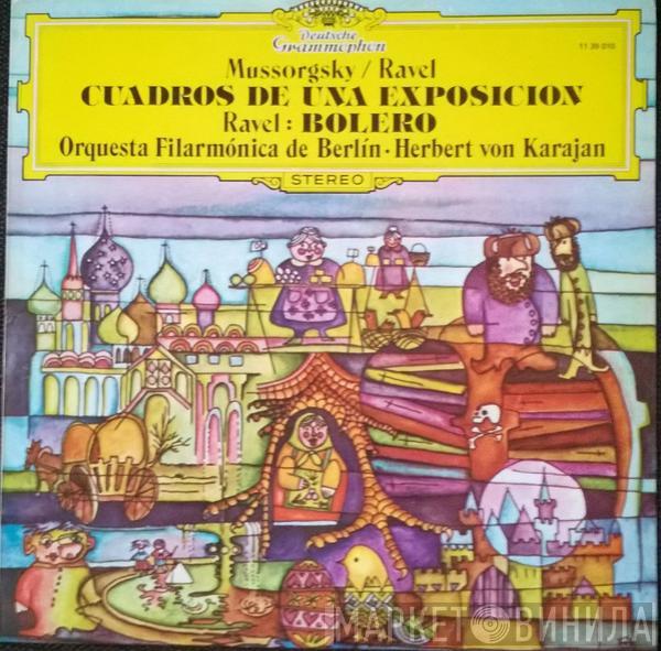 / Maurice Ravel - Modest Mussorgsky – Maurice Ravel · Herbert von Karajan  Berliner Philharmoniker  - Cuadros De Una Exposición / Bolero