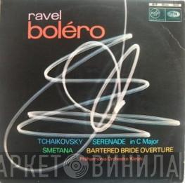 , Maurice Ravel , Pyotr Ilyich Tchaikovsky , Bedřich Smetana / Philharmonia Orchestra  Paul Kletzki  - Boléro/Serenade In C Major/Bartered Bride Overture