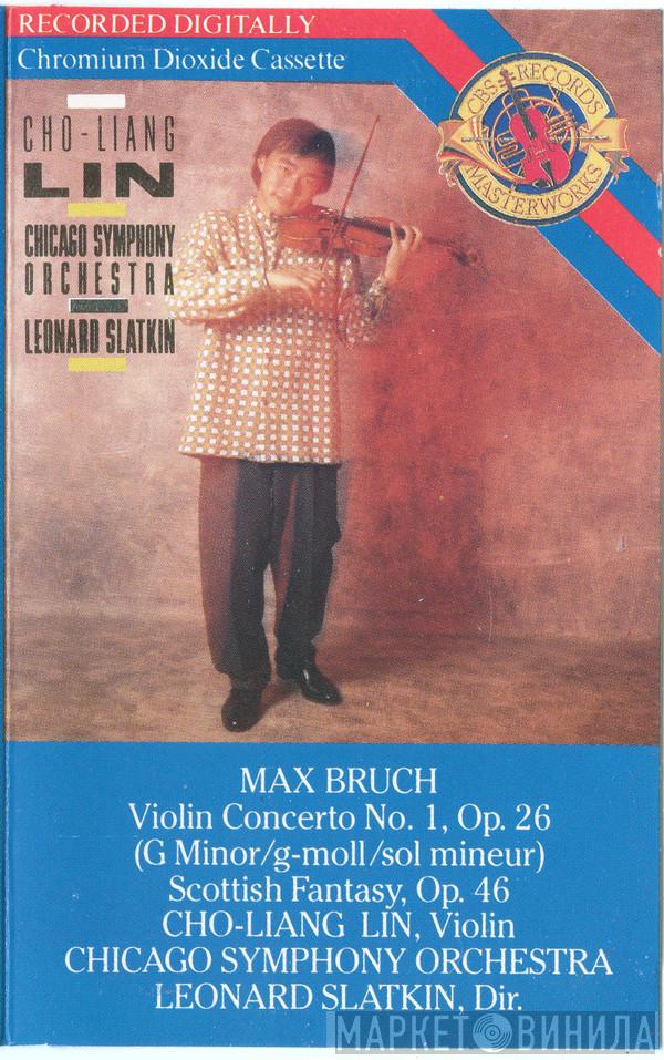 - Max Bruch , Cho-Liang Lin , The Chicago Symphony Orchestra  Leonard Slatkin  - Violin Concerto No. 1 / Scottish Fantasy