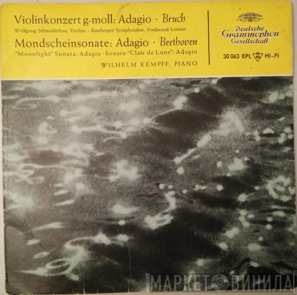 / Max Bruch - Ludwig van Beethoven , Wolfgang Schneiderhan , Bamberger Symphoniker / Ferdinand Leitner  Wilhelm Kempff  - Violinkonzert G-moll: Adagio / Mondscheinsonate: Adagio