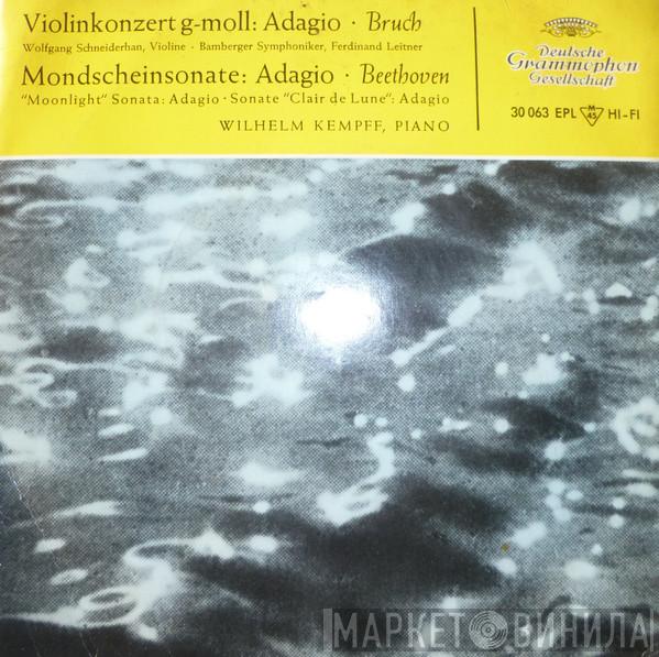 / Max Bruch ; Ludwig van Beethoven , Wolfgang Schneiderhan , Bamberger Symphoniker , Ferdinand Leitner  Wilhelm Kempff  - Violinkonzert G-moll: Adagio / Mondscheinsonate: Adagio