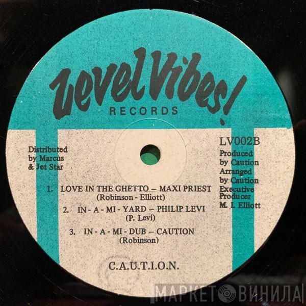 / Maxi Priest / Philip Levi  Caution   - Sensi / Mi God-Mi King / Love In The Ghetto / In-A-Mi-Yard