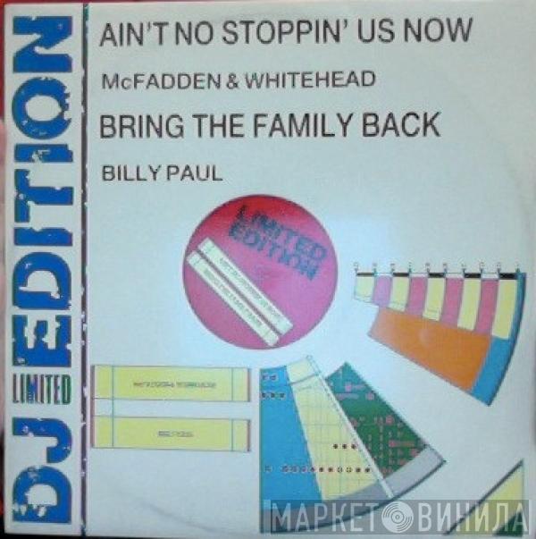 / McFadden & Whitehead  Billy Paul  - Ain't No Stoppin' Us Now / Bring The Family Back