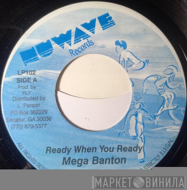 / Mega Banton  Christopher   - Ready When You Ready / Hot Like Fire