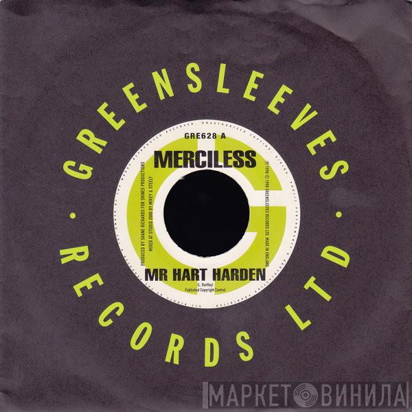 / Merciless  Round Head  - Mr. Hart Harden / Cruise Control