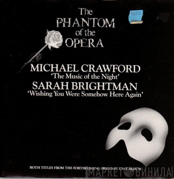/ Michael Crawford  Sarah Brightman  - The Music Of The Night / Wishing You Were Somehow Here Again