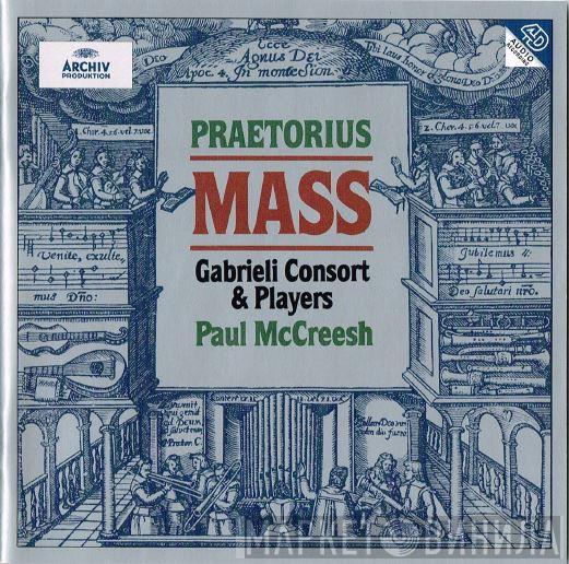 - Michael Praetorius & Gabrieli Consort / Gabrieli Players  Paul McCreesh  - Mass