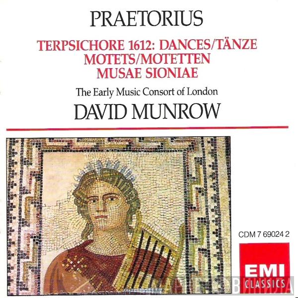 : Michael Praetorius , The Early Music Consort Of London  David Munrow  - Dances From Terpsichore 1612, Motets From Musae Sionae