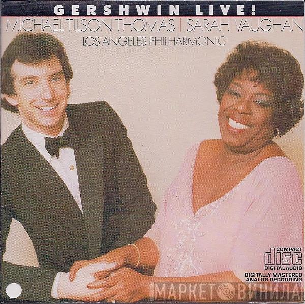 | Michael Tilson Thomas , Sarah Vaughan  Los Angeles Philharmonic Orchestra  - Gershwin Live!