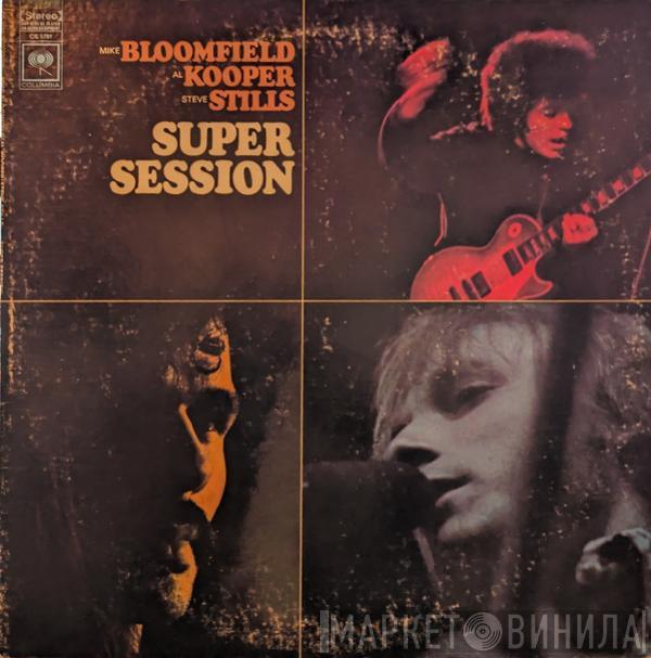 / Mike Bloomfield / Al Kooper  Stephen Stills  - Super Session