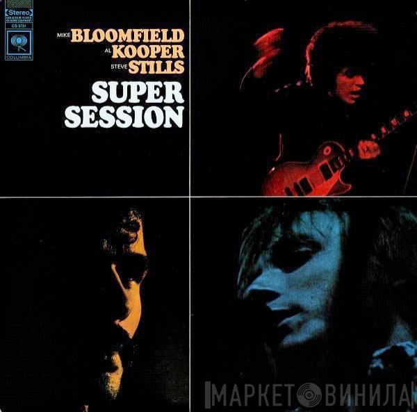 / Mike Bloomfield / Al Kooper  Stephen Stills  - Super Session