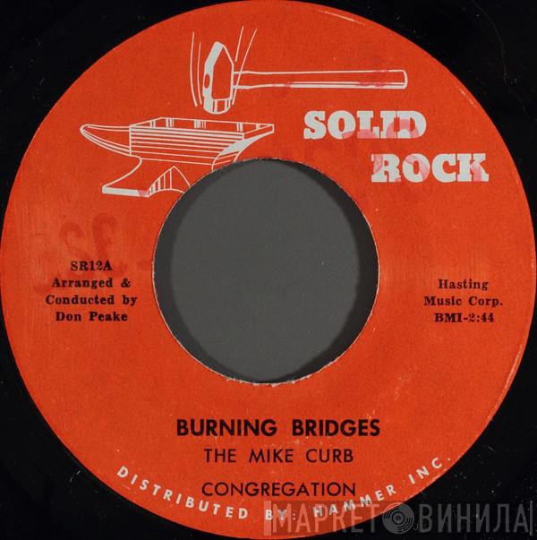 / Mike Curb Congregation  The Hillside Singers  - Burning Bridges / I'd Like To Teach The World To Sing (In Perfect Harmony)