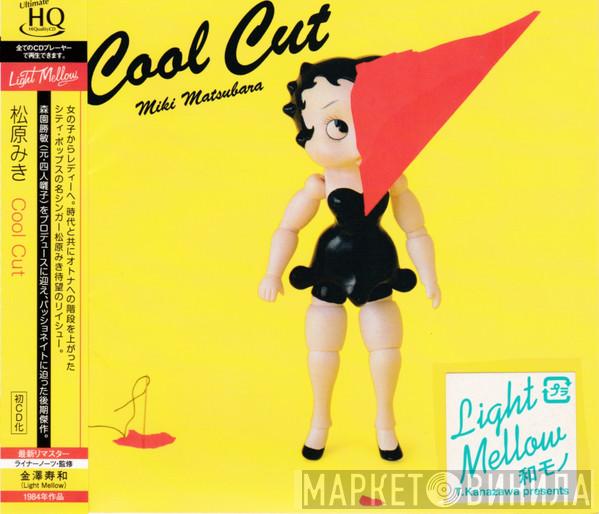 = Miki Matsubara  Miki Matsubara  - Cool Cut = クール・カット