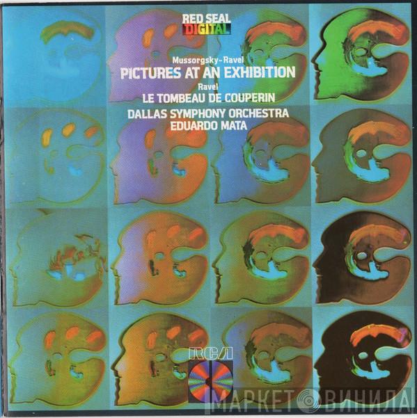 - Modest Mussorgsky , Maurice Ravel , Dallas Symphony Orchestra  Eduardo Mata  - Pictures At An Exhibition / Le Tombeau De Couperin