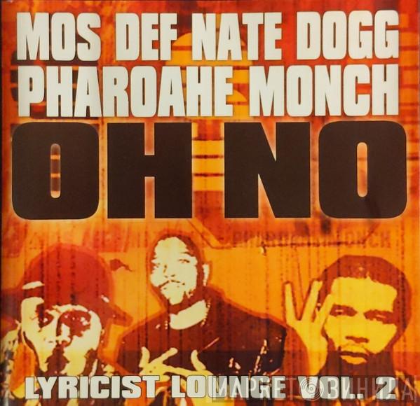 , Mos Def & Nate Dogg / Pharoahe Monch  Cocoa Brovaz  - Oh No / Get Up