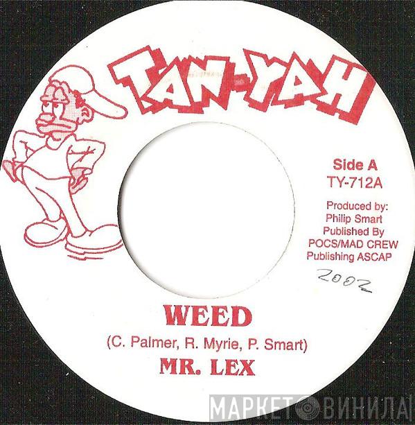 / Mr. Lexx  Top Notch   - Weed/Oscar