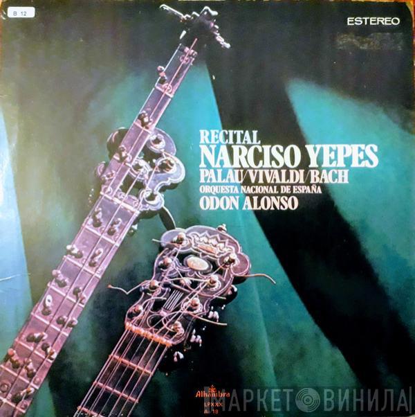 , Narciso Yepes  Orquesta Nacional De España  - Recital Narciso Yepes - Palau / Vivaldi / Bach
