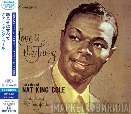 = Nat King Cole  Nat King Cole  - Love Is The Thing = 恋こそはすべて