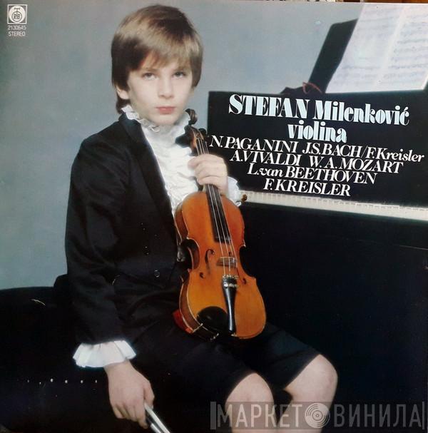 , Niccolò Paganini / Johann Sebastian Bach , Fritz Kreisler , Antonio Vivaldi , Wolfgang Amadeus Mozart , Ludwig van Beethoven - Fritz Kreisler  Stefan Milenković  - Violina