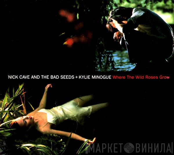 + Nick Cave & The Bad Seeds  Kylie Minogue  - Where The Wild Roses Grow