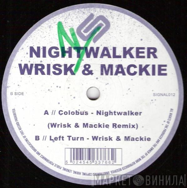 / Nightwalker  Wrisk & Mackie  - Colobus (Wrisk & Mackie Remix) / Left Turn