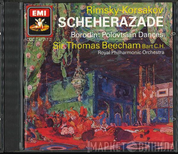/ Nikolai Rimsky-Korsakov , Alexander Borodin , Sir Thomas Beecham  The Royal Philharmonic Orchestra  - Scheherazade / Polovtsian Dances ('Prince Igor')