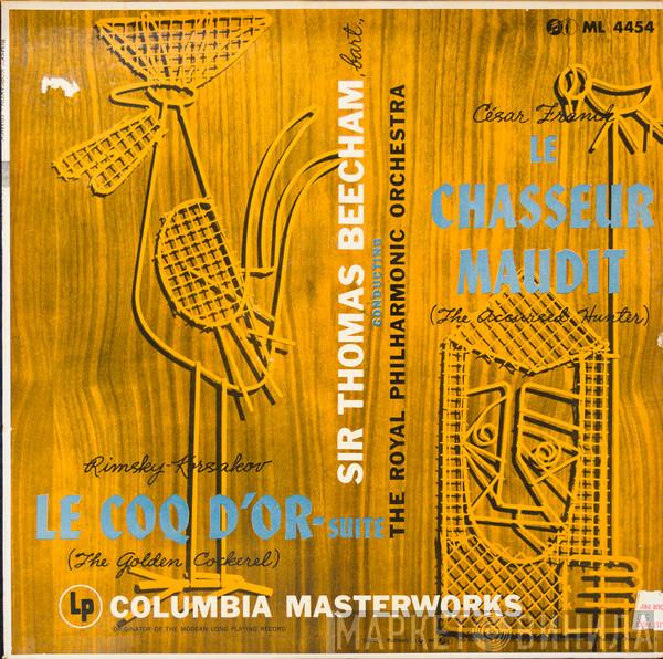 / Nikolai Rimsky-Korsakov - César Franck Conducting Sir Thomas Beecham  The Royal Philharmonic Orchestra  - Le Coq D'Or Suite (The Golden Cockerel) / Le Chasseur Maudit (The Accursed Hunter)