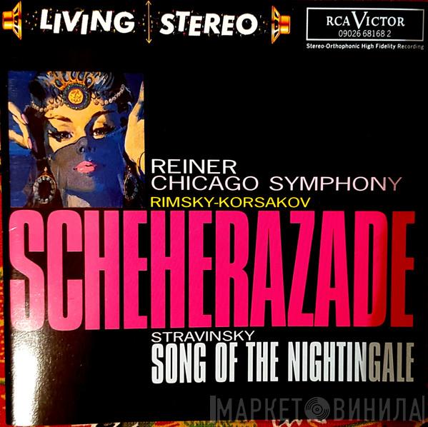 / Nikolai Rimsky-Korsakov - Igor Stravinsky , Fritz Reiner  The Chicago Symphony Orchestra  - Scheherazade / Song Of The Nightingale