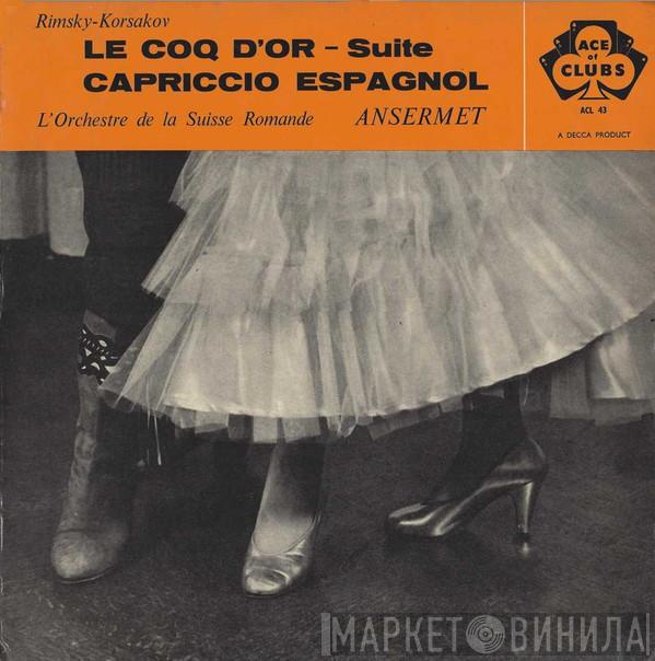 , Nikolai Rimsky-Korsakov , L'Orchestre De La Suisse Romande  Ernest Ansermet  - Le Coq D'Or - Suite / Capriccio Espagnol