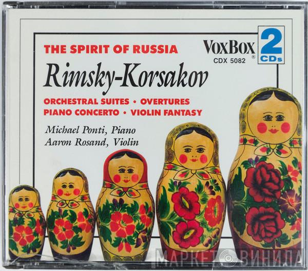 - Nikolai Rimsky-Korsakov , Michael Ponti  Aaron Rosand  - The Spirit of Russia (Orchestral Suites / Overtures / Piano Concerto / Violin Fantasy)